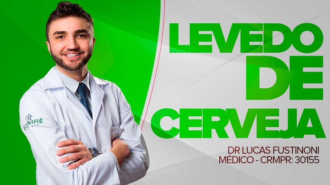 LEVEDO DE CERVEJA PARA PELE E CABELO, FUNCIONA? - Dr Lucas Fustinoni - Médico - CRMPR 30155