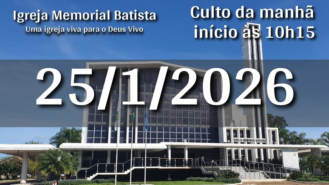 Culto da Manhã 25/1/2026 - 10h15 (horário de Brasília)