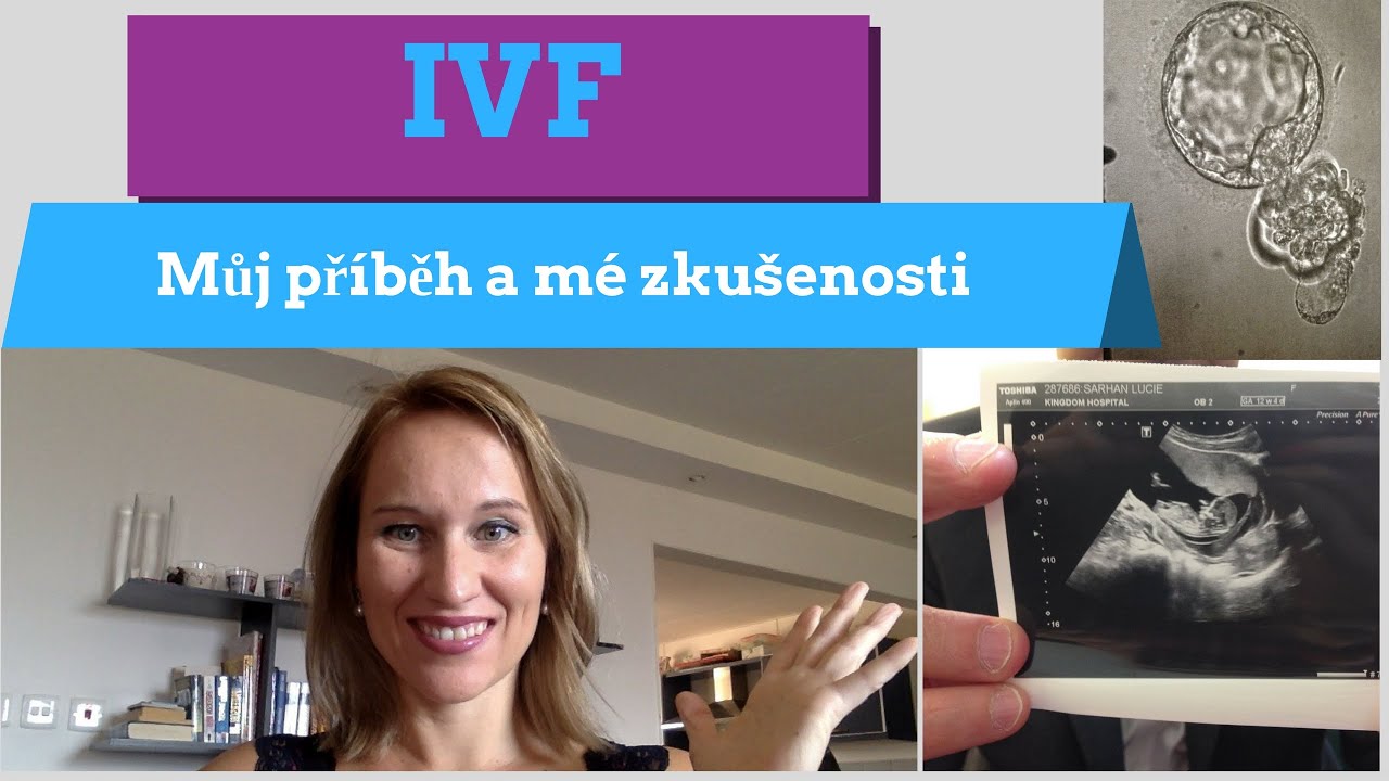IVF (umělé oplodnění): můj příběh a mé zkušenosti