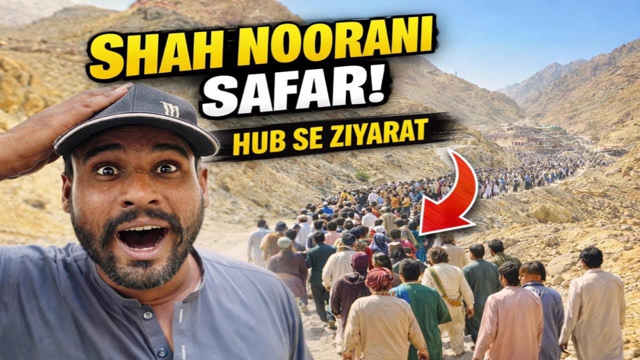 Pakistan Ki Famous Shah Noorani Dargah | Hub Se Adventure Travel Vlog 
