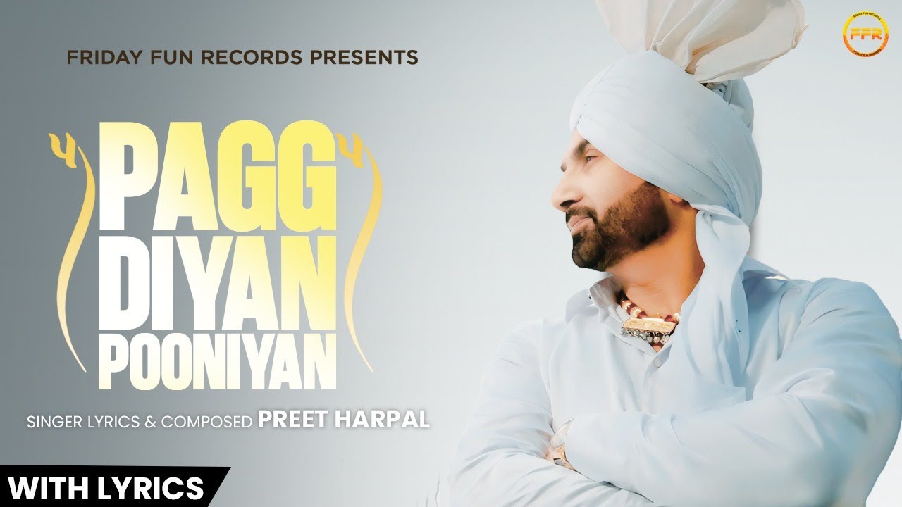 Pagg Diyan Pooniyan (With Lyrics) | Preet Harpal | Latest Punjabi Romantic Song 2025 | FFR