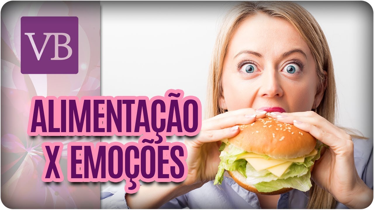 Alimentação x Controle das Emoções - Você Bonita (21/12/17)