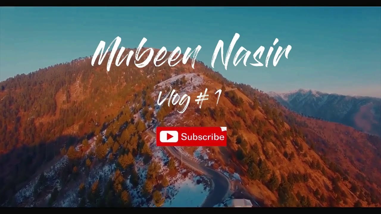 Azad Kashmir Places to Visit | Mubeen Nasir | Vlog # 1 | 2019