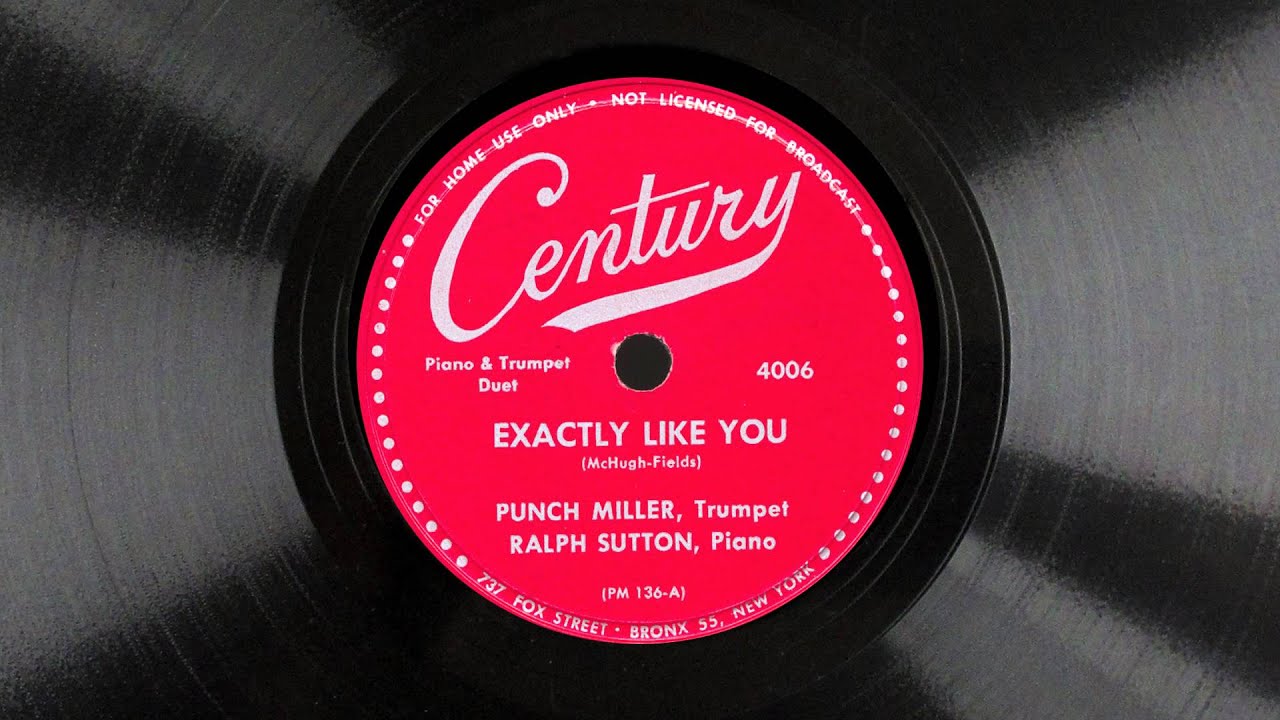 EXACTLY LIKE YOU - Punch Miller and Ralph Sutton (1947)