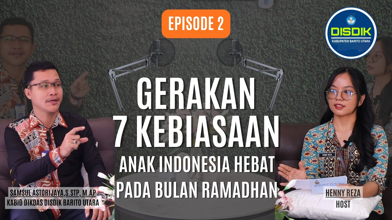 DISDIK TALK EPISODE 2 - GERAKAN 7 KEBIASAAN ANAK INDONESIA HEBAT DI BULAN RAMADHAN