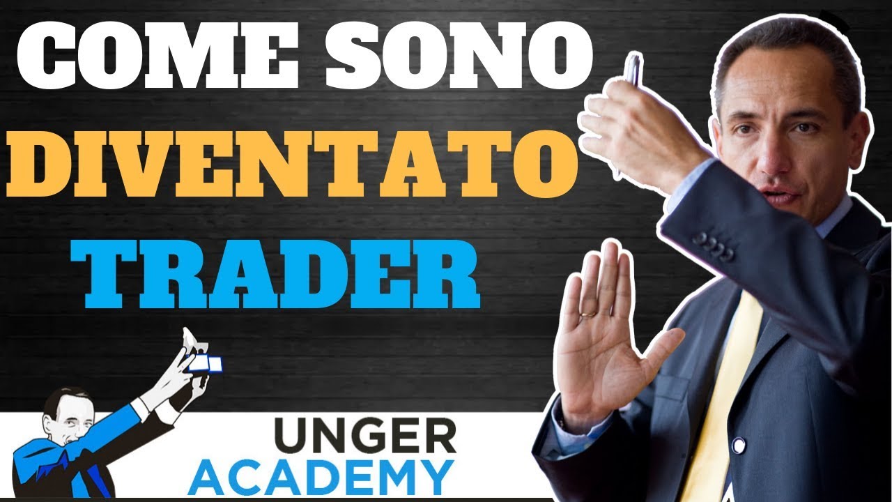 Andrea Unger - Come sono diventato Trader