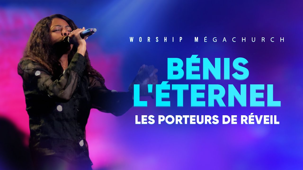 BÉNIS L'ÉTERNEL - Porteurs de réveil [Jonathan Munghongwa, Steev Y., SimianeMusic]