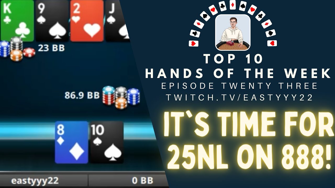 Top 10 Hands Of The Week Ep. 23 - Moving to 25NL on 888 & Everyone's Still Punting - Including Me!