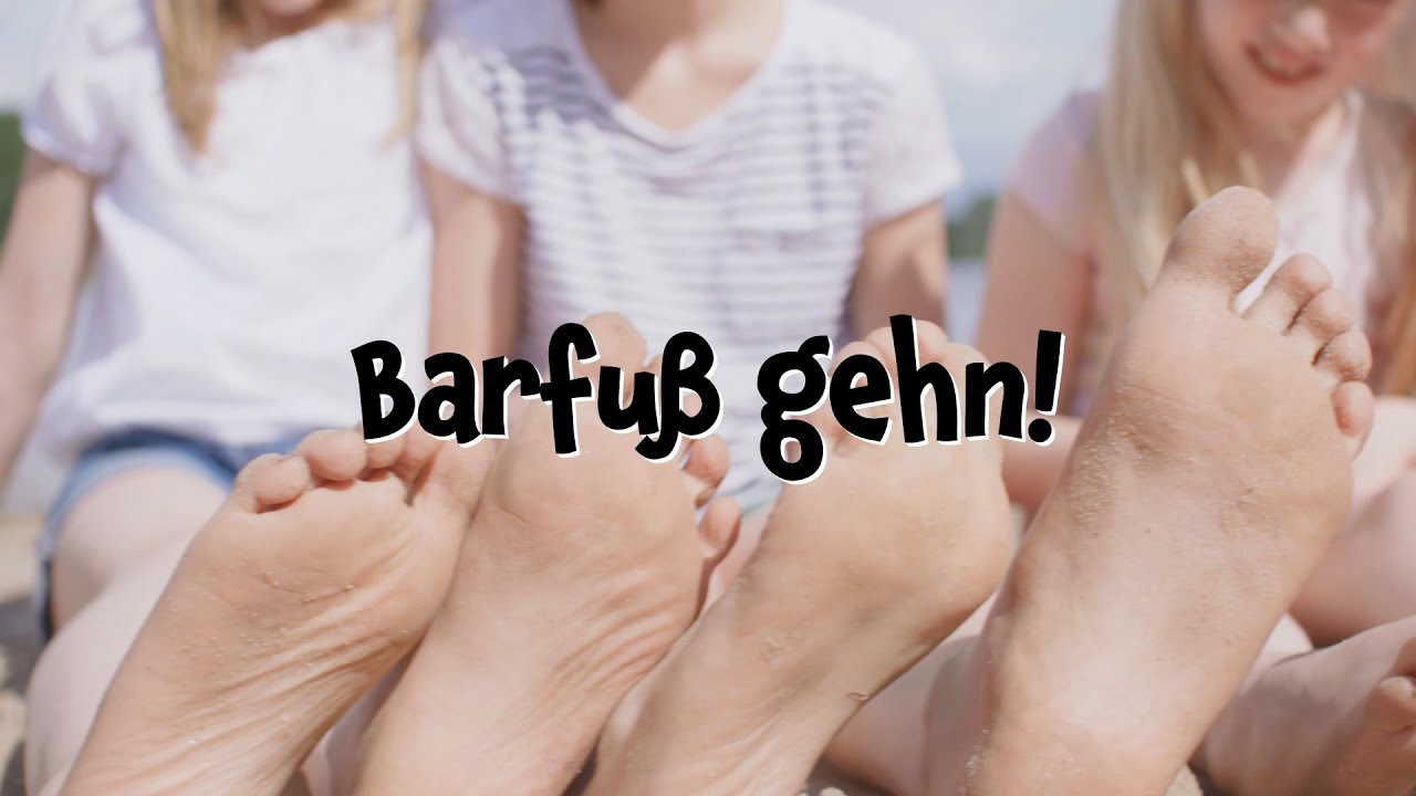 Barfuß gehn!