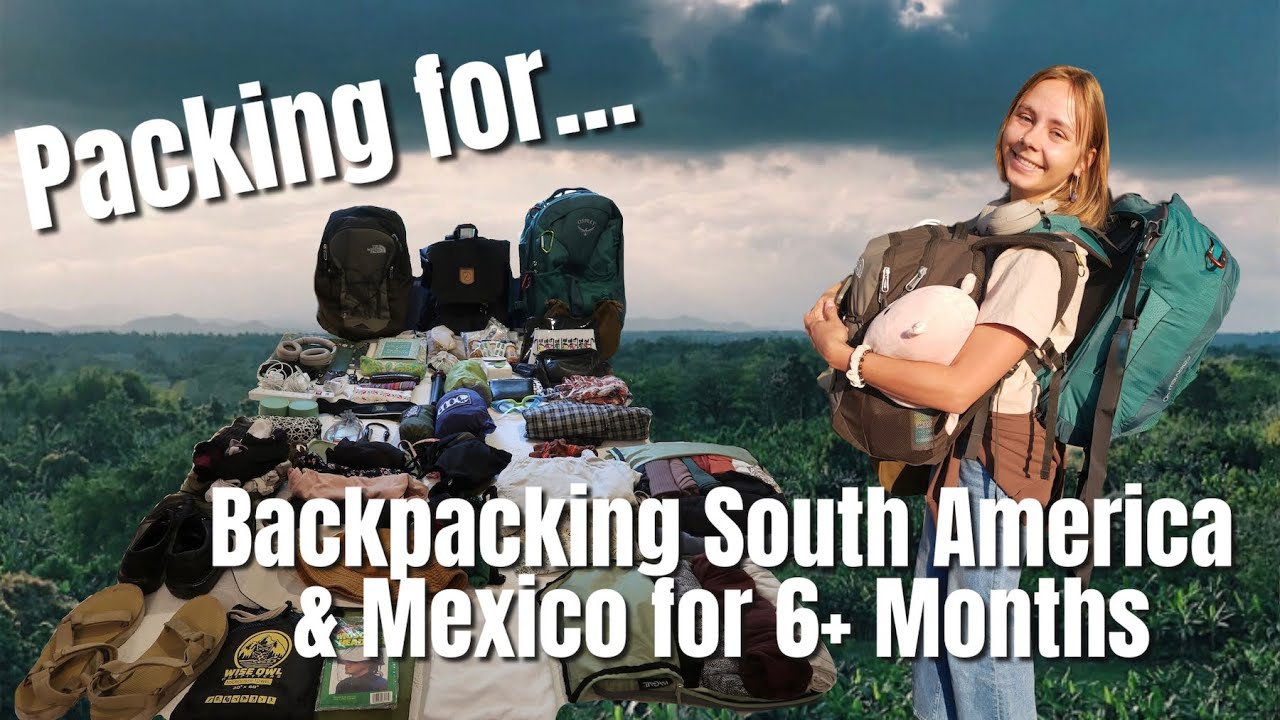 What I'm Packing to Backpack Mexico & South America
