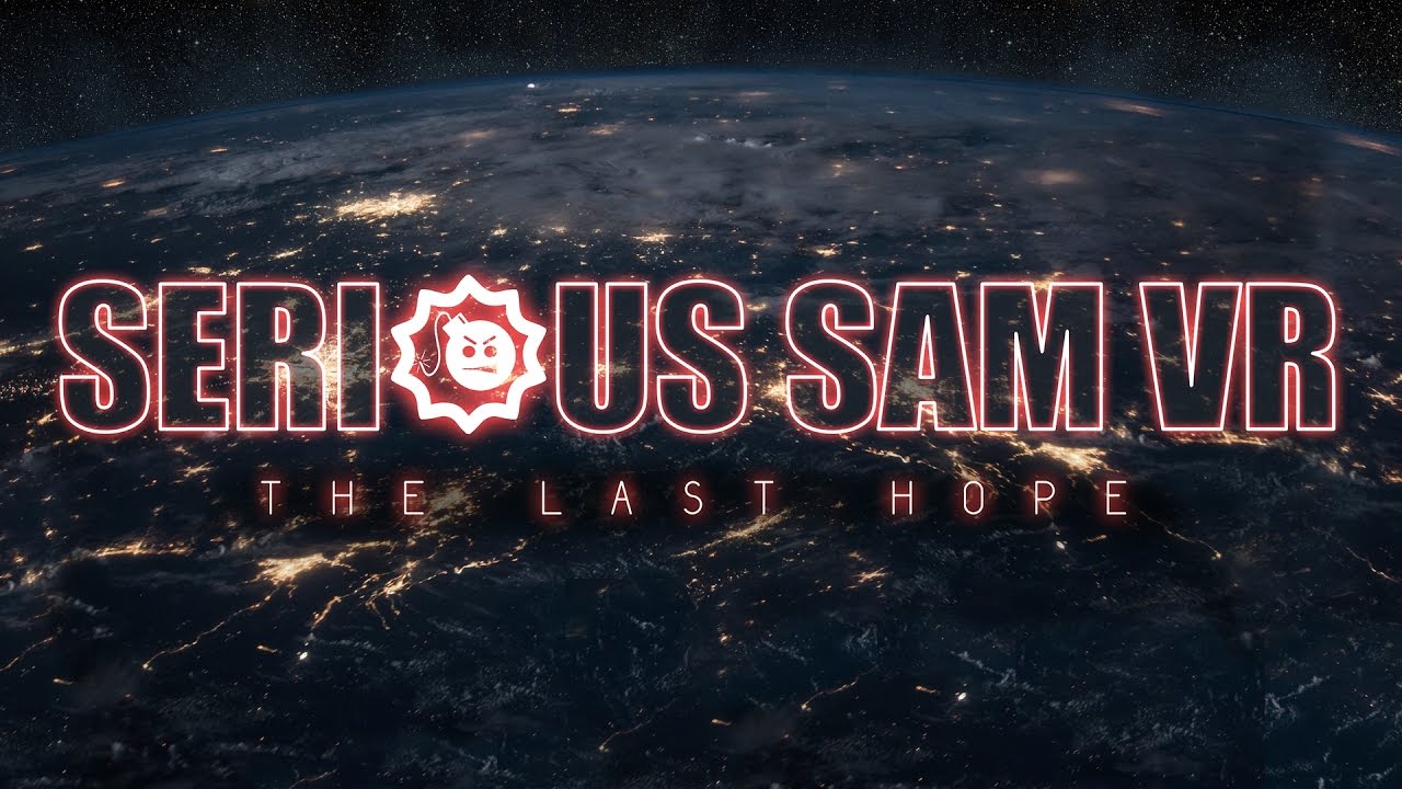 Serious Sam VR: The Last Hope - Early Access Trailer