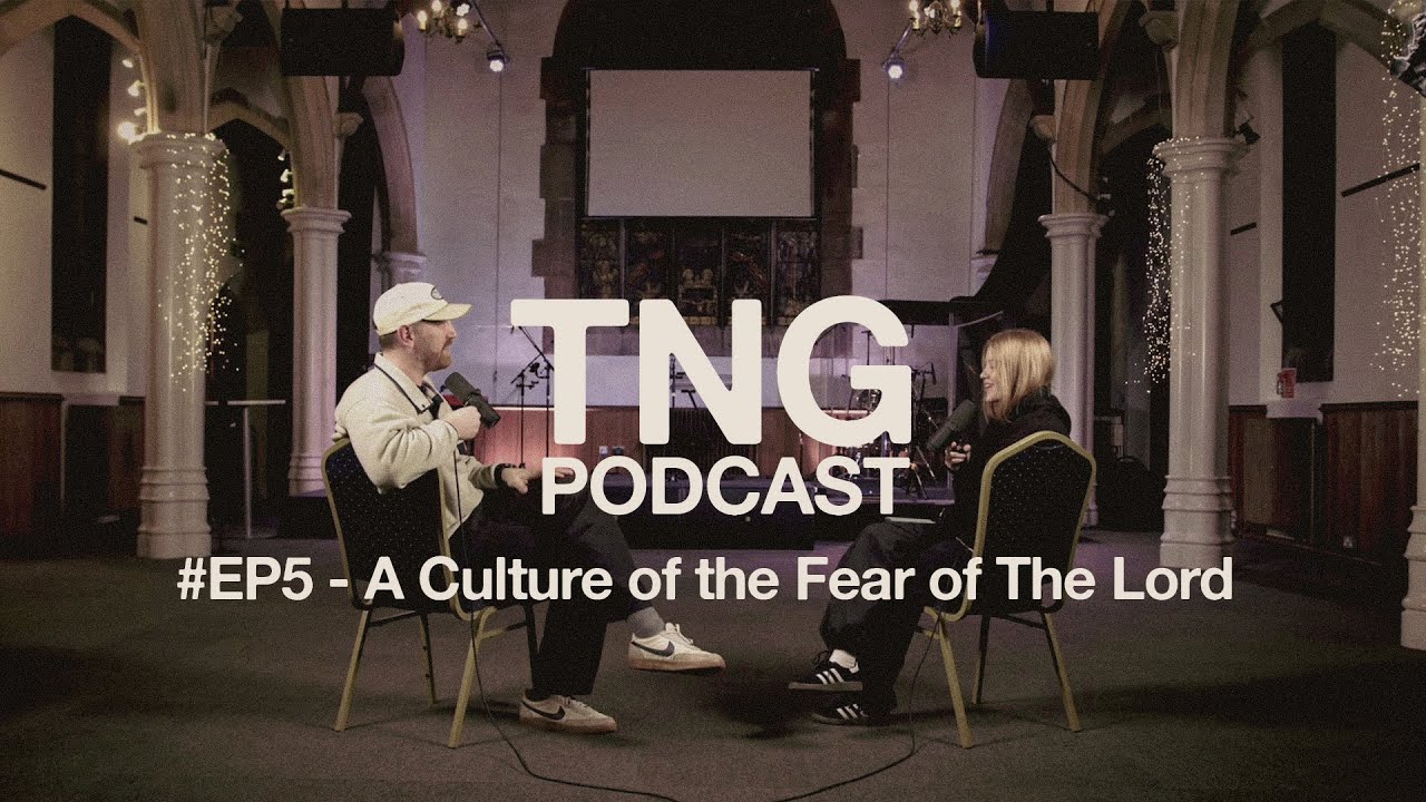 EP5 - A Culture of the Fear of The Lord