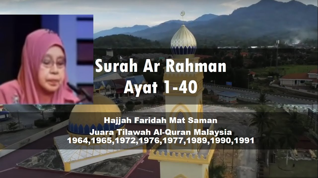 Surah Ar-Rahman Ayat 1-40 - Hajjah Faridah Mat Saman