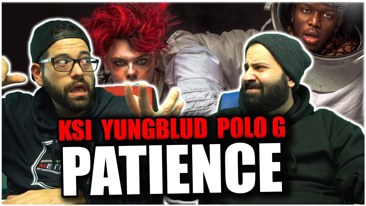 WE GOING BACK IN TIME WITH THIS!! KSI &ndash; Patience (feat. YUNGBLUD & Polo G) *REACTION!!