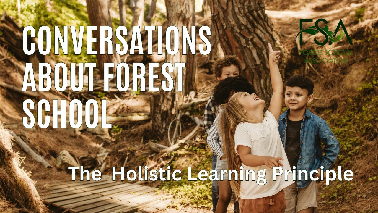 Conversations about Forest School - Promoting holistic development