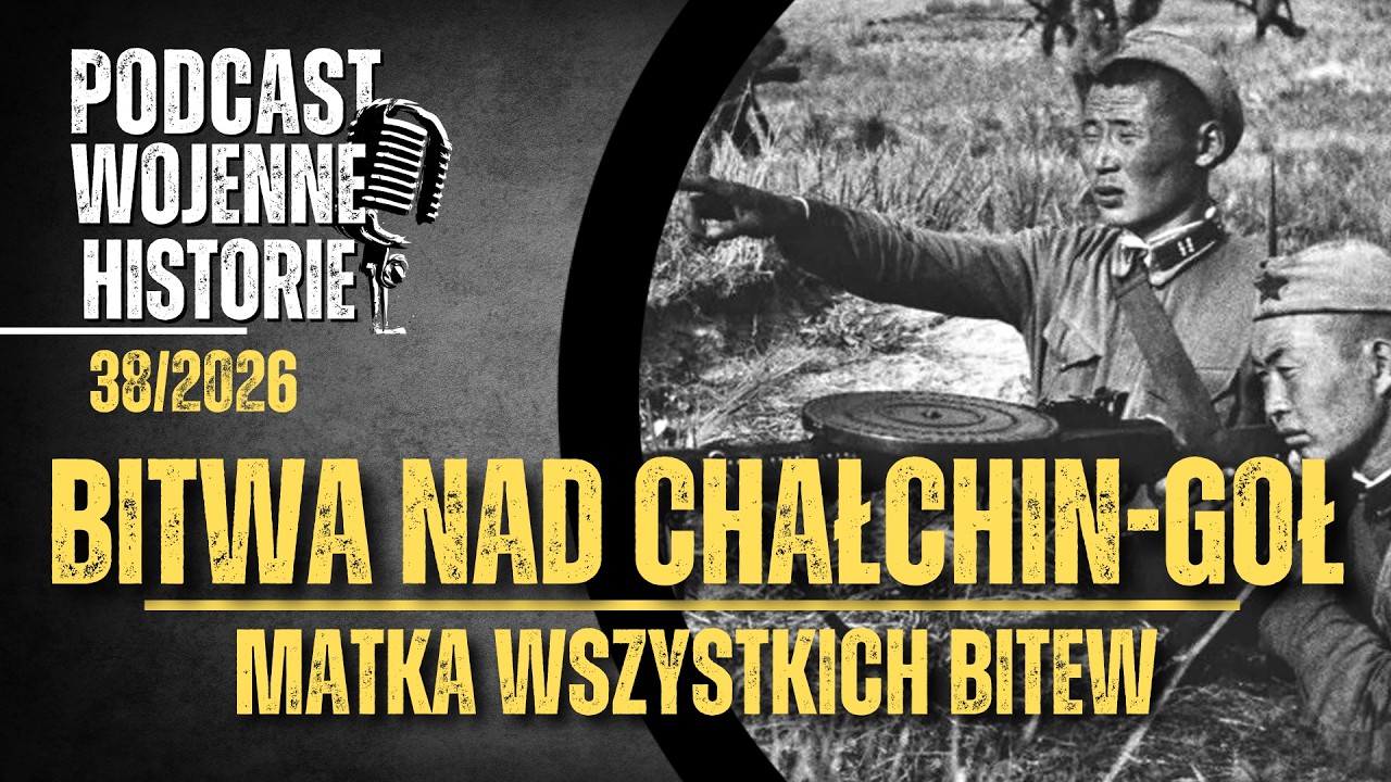 Bitwa nad Chałchin-Goł. Matka wszystkich bitew