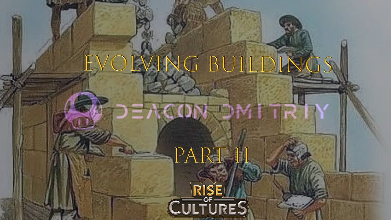 Rise Of Cultures!Evolving Buildings Explained! Which one to choose?! Part 2!