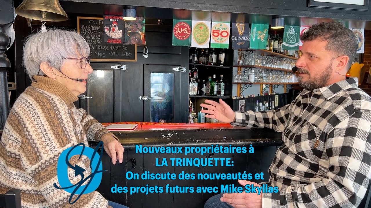 Nouveaux propriétaires à LA TRINQUETTE: On discute nouveautés et  projets futurs avec Mike Skyllas!