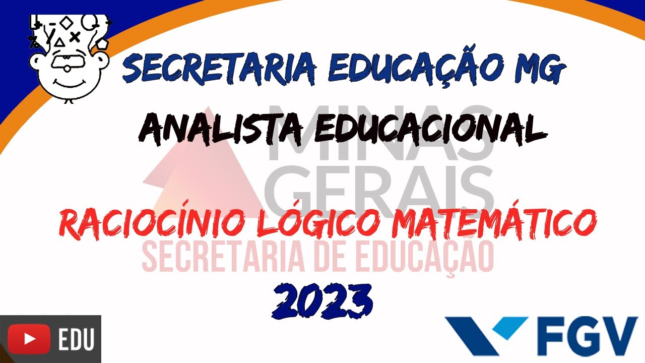 SEE MG 2023 Gabarito ANALISTA EDUCACIONAL :: Prova de Raciocínio Lógico Matemático :: FGV