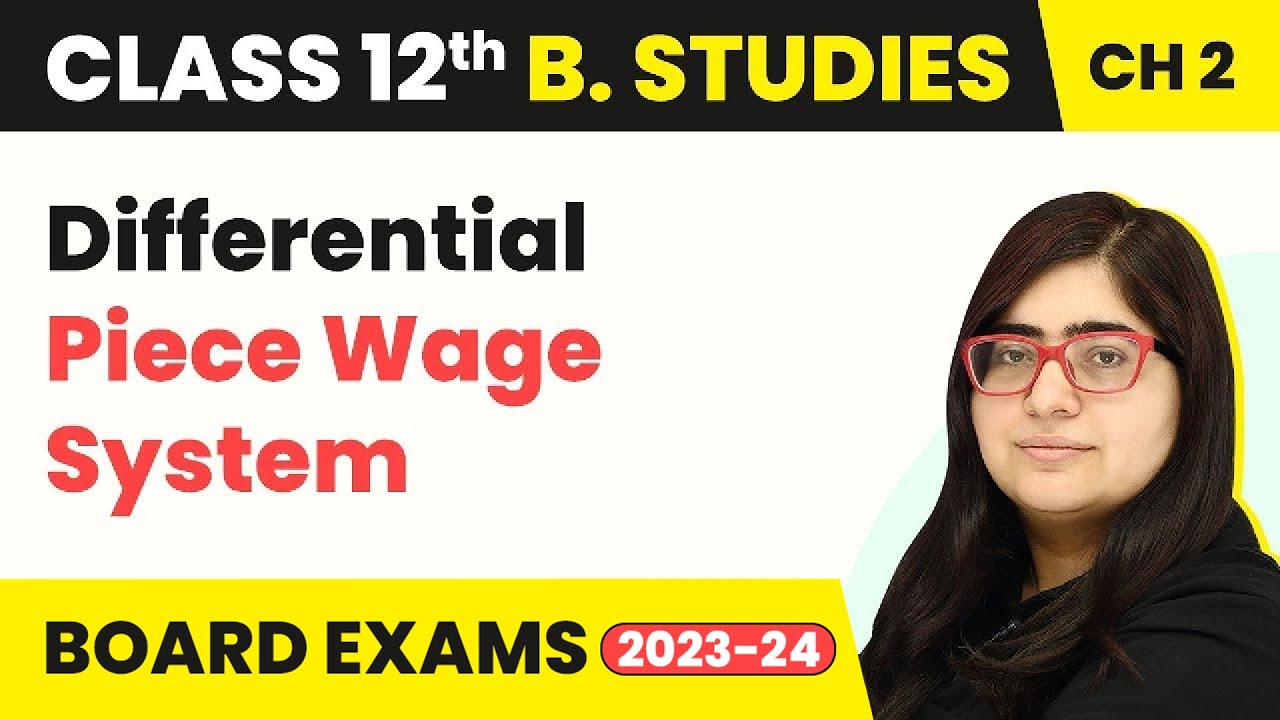Differential Piece Wage System - Principles of Management | Class 12 Business Studies Chapter 2