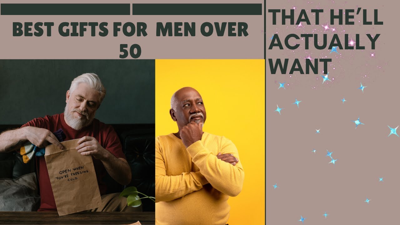 Best Gifts for Men Over 50 in 2025 (He’ll Actually Use!)