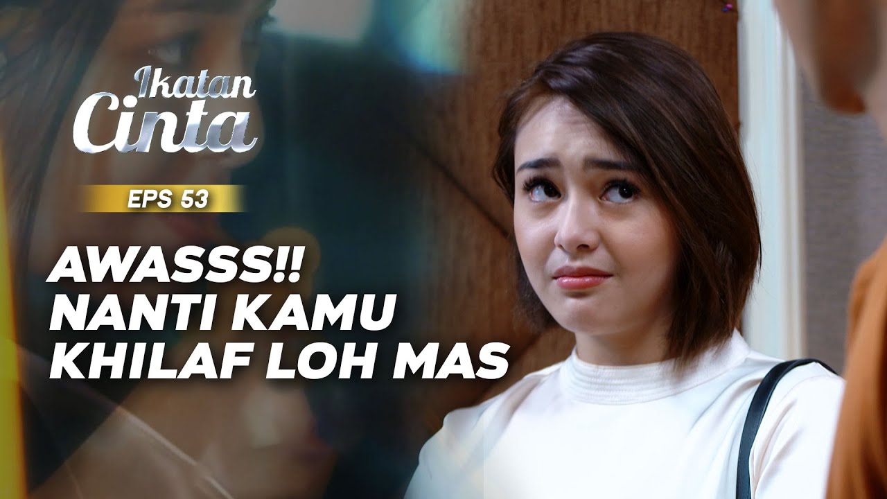 Takut Khilaf! Lucunya Andin Meledek Mas AL | IKATAN CINTA | EPS.53 (1/3)