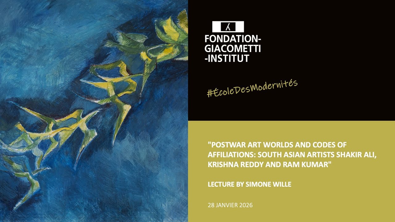 Postwar Art Worlds and Codes of Affiliations: South Asian artists - Simone Wille