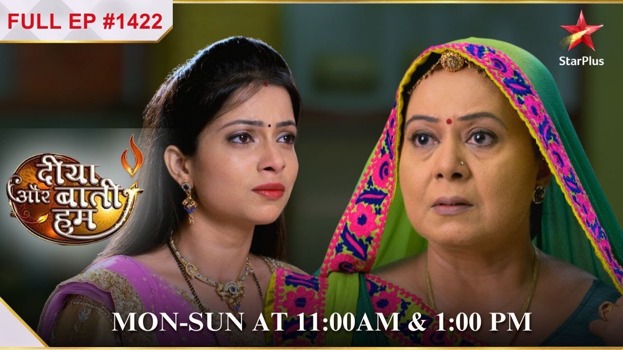 Kya Bhabho karegi Chhavi ko माफ़? | Full Episode:1422 | Diya Aur Baati Hum