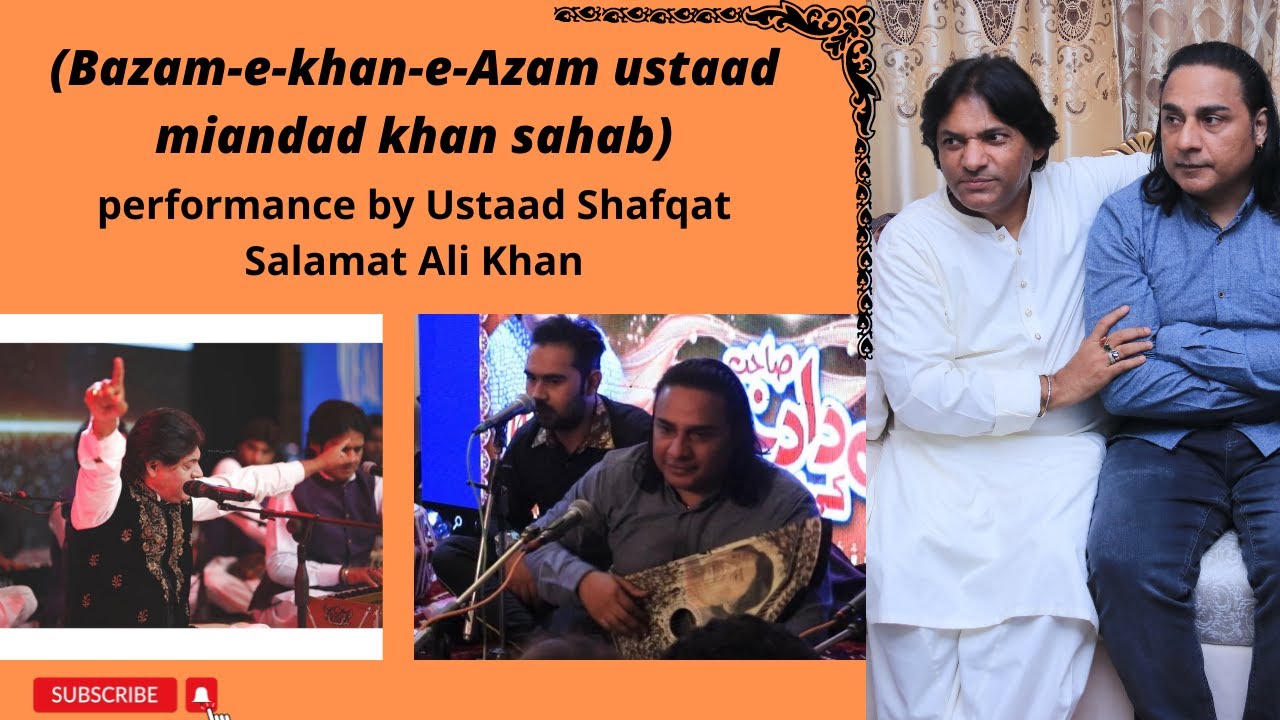 (Bazam-e-khan-e-azam Ustaad Miandad Khan sahab) FULL PERFORMANCE OF ustaad SHAFQAT SALAMAT ALI KHAN