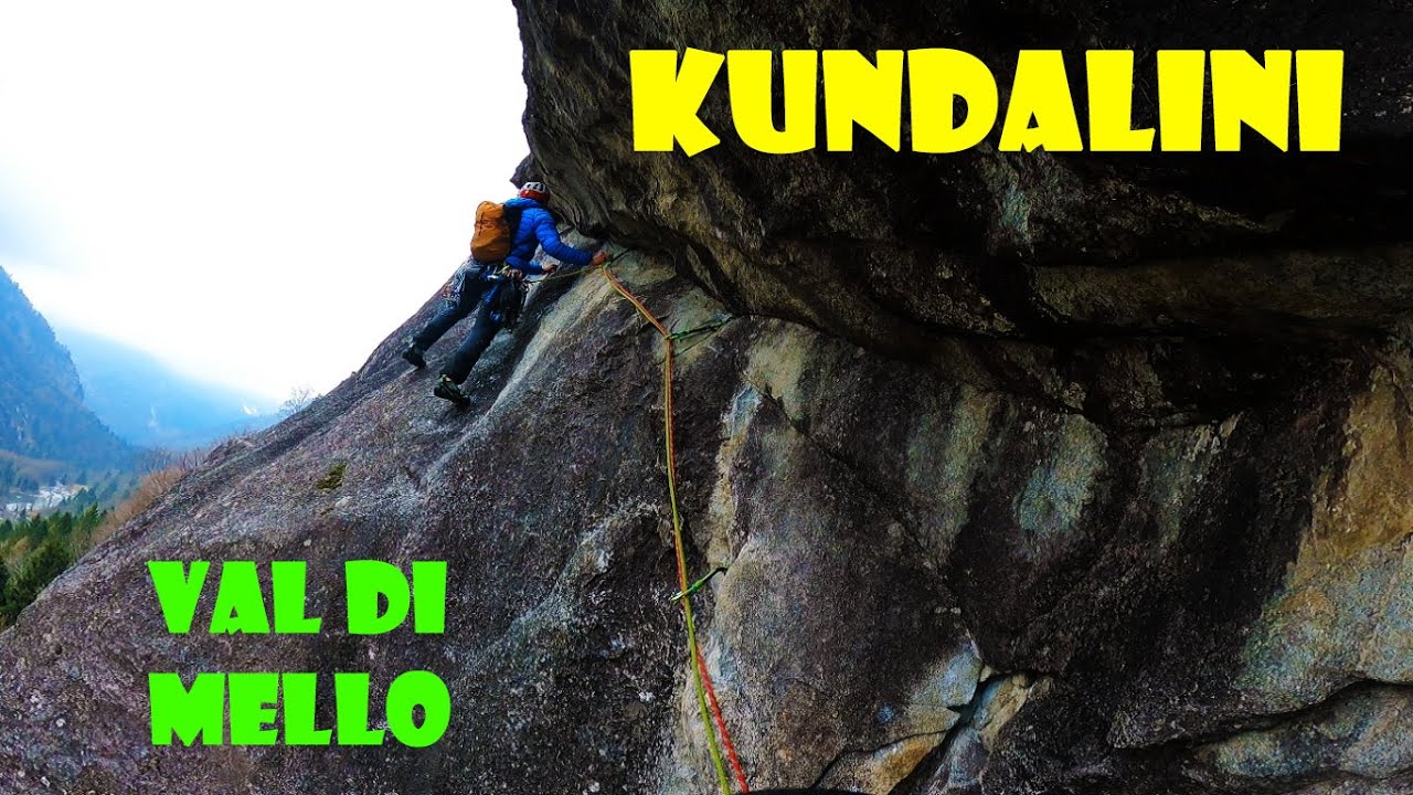 KUNDALINI - VAL DI MELLO CLIMBING