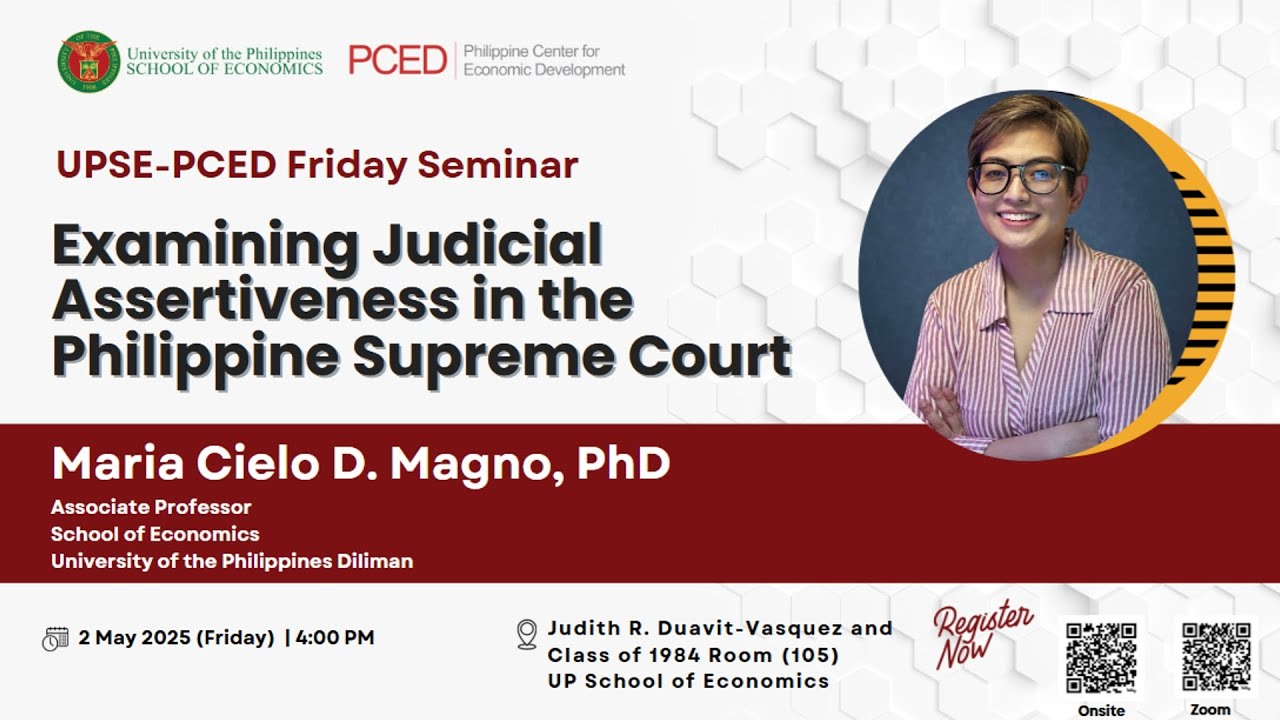 (UPSE-PCED Friday Seminar Series) Examining Judicial Assertiveness in the Philippine Supreme Court