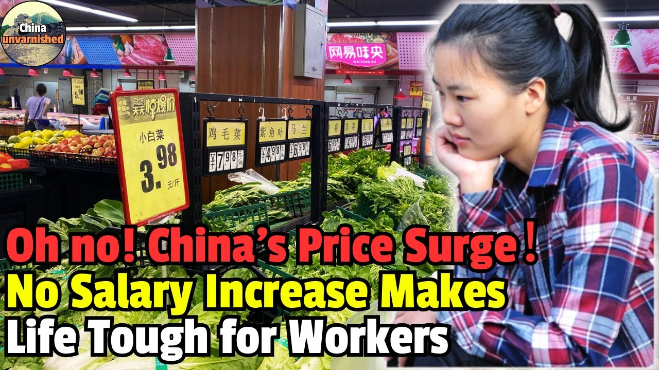 China's Price Surge！ No Salary Increase Makes Life Tough for Workers