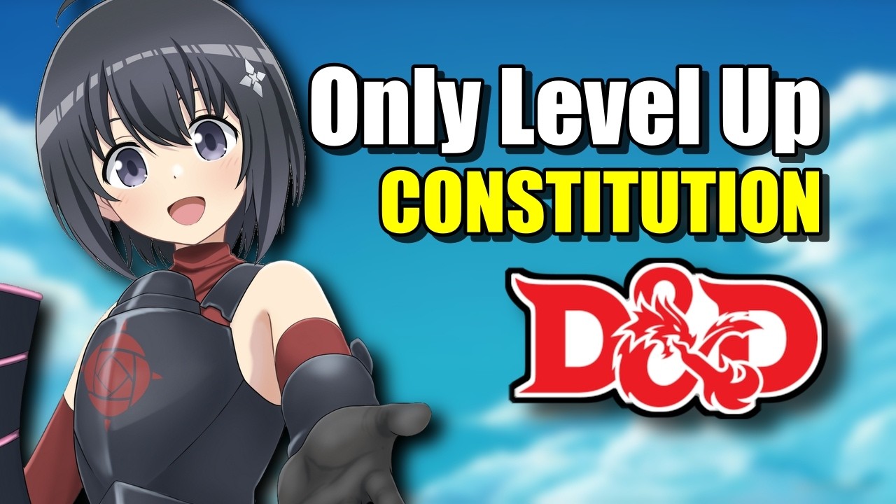 Max Out Your Defense and Only Level Constitution in D&D | Bofuri Style