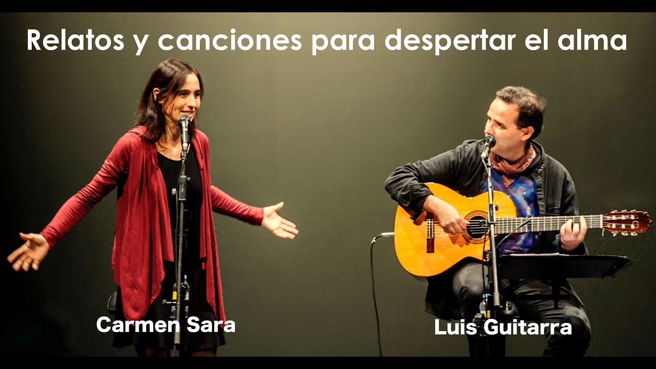RELATOS Y CANCIONES PARA DESPERTAR EL ALMA (Carmen Sara & Luis Guitarra)
