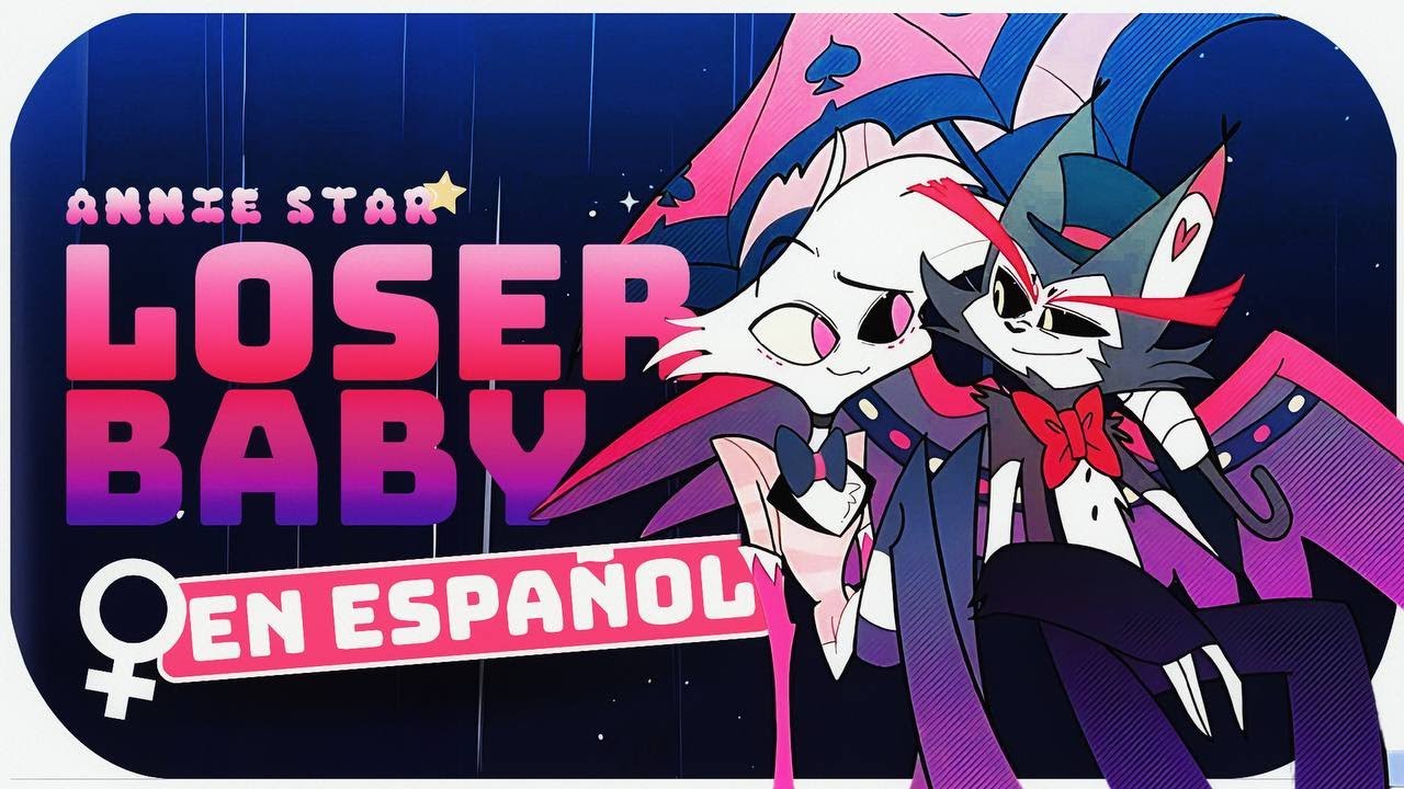 Hazbin Hotel Loser Baby COVER ESPAÑOL (Girl Cover)