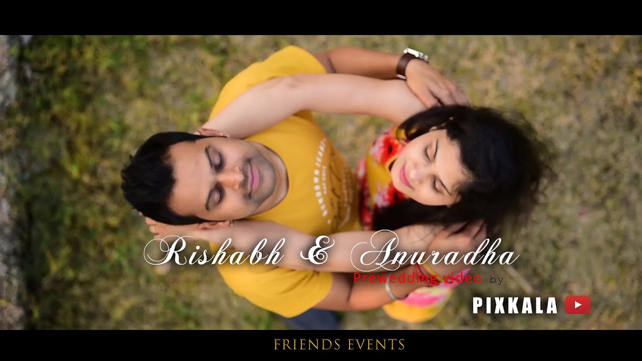 Anuradha X Rishabh | prewedding video | PIXKALA