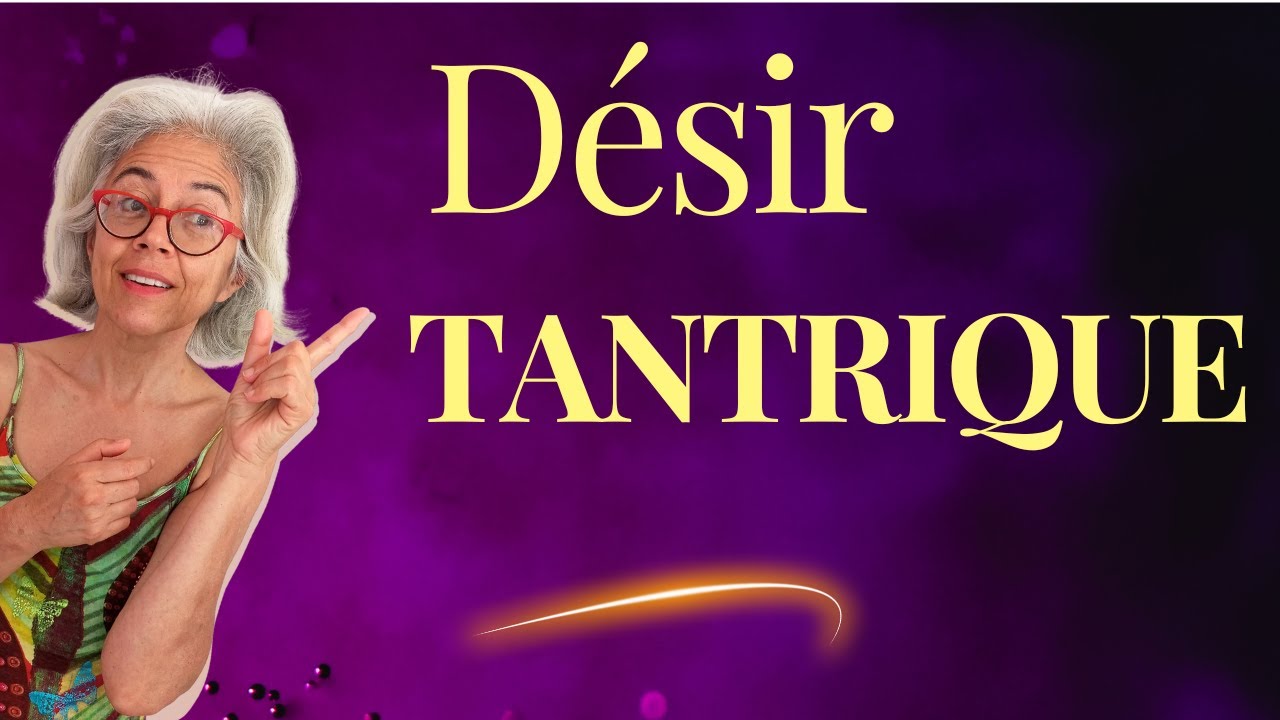 Le secret du d&eacute;sir TANTRIQUE que tous les hommes ignorent !