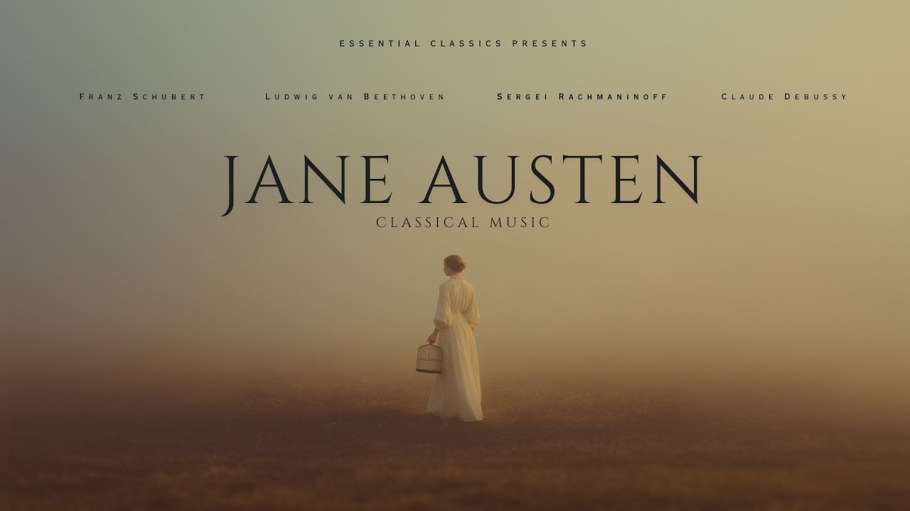 Romantic Classical Music &ndash; Jane Austen Vibes
