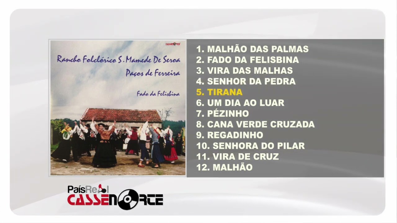 Rancho Folclórico S. Mamede de Seroa - Fado da Felisbina (Full Álbum)