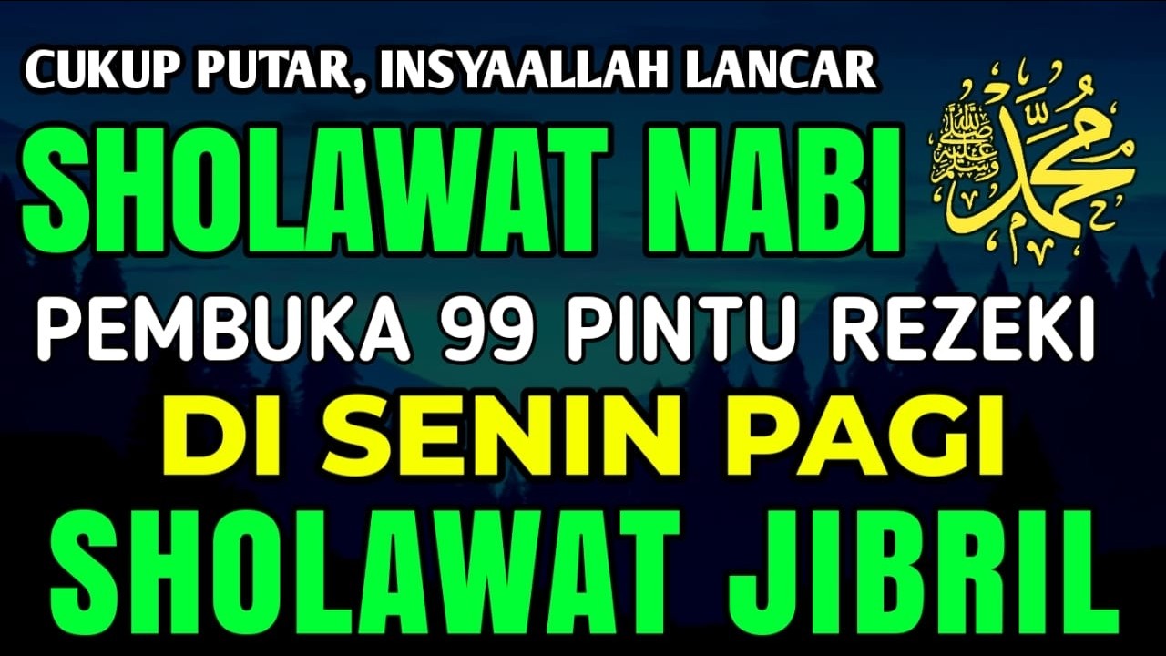 SHOLAWAT JIBRIL PENARIK REZEKI PALING DAHSYAT, Sholawat Nabi Muhammad SAW, Sholawat Jibril Merdu
