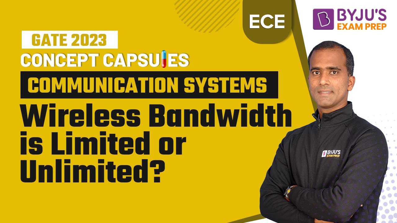 Is Wireless Bandwidth Limited or Unlimited? Basic Concepts for GATE Electrical & Communication 2023