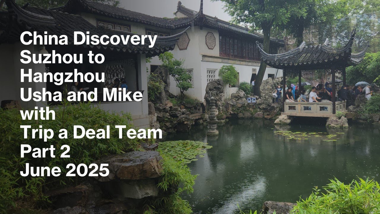 Открытие Китая с Ушей и Майком, часть 2 — тур Trip A Deal в формате 4K — #сучжоу #ханчжоу #китай