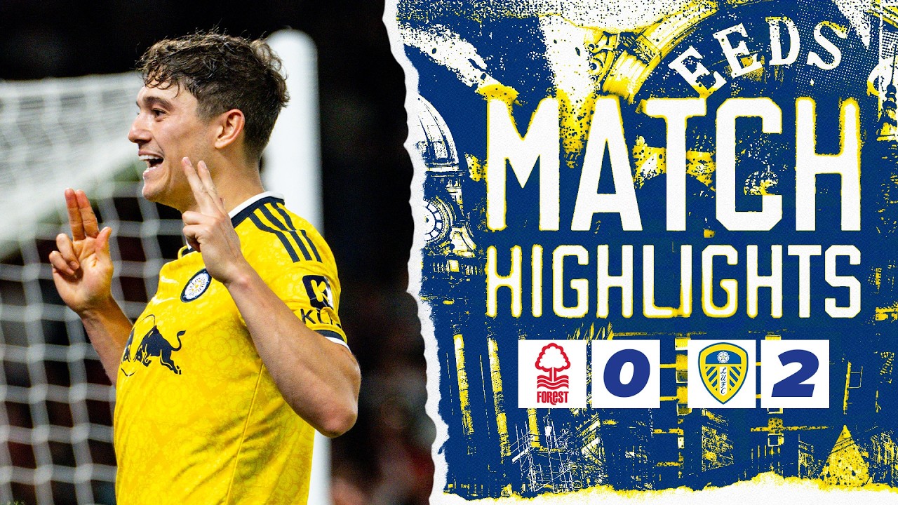 James and Justin strike! | Nottingham Forest 0-2 Leeds United | EFL Cup Second Round highlights