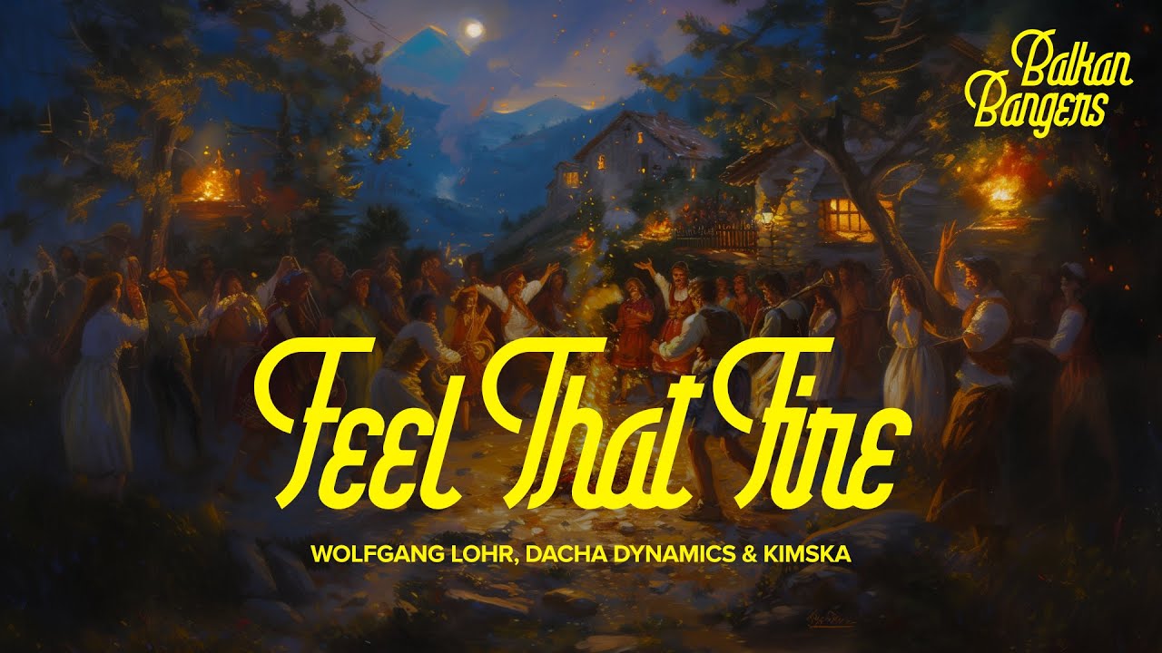Wolfgang Lohr, Dacha Dynamics & KimSka - Feel That Fire (Extended Version)