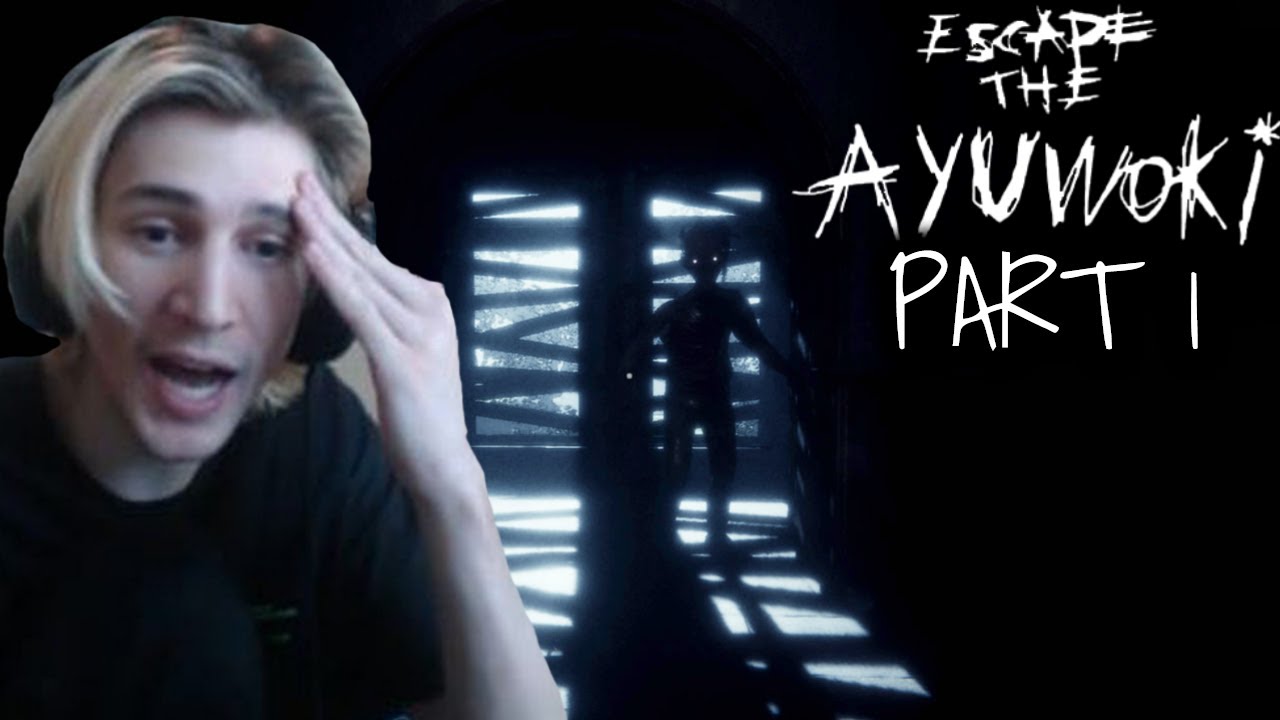 xQc Plays Escape the Ayuwoki - Part 1 (with chat)