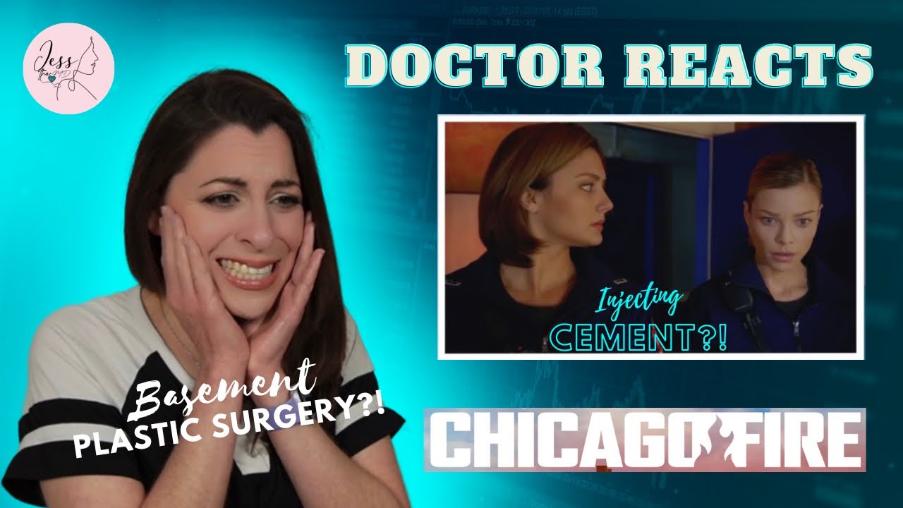 PLASTIC SURGEON INJECTING CEMENT?! | Doctor Reacts to Chicago Fire