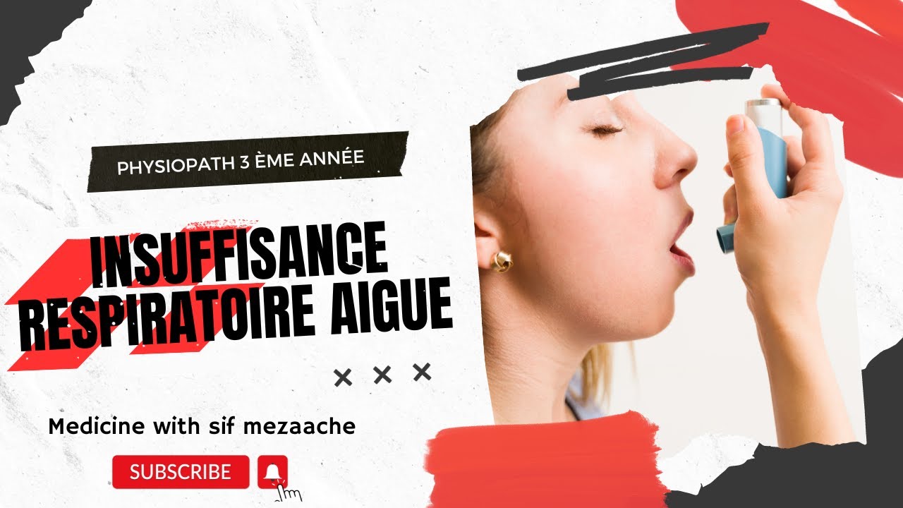 12/ L’insuffisance respiratoire aigue Physiopath 3ème MED