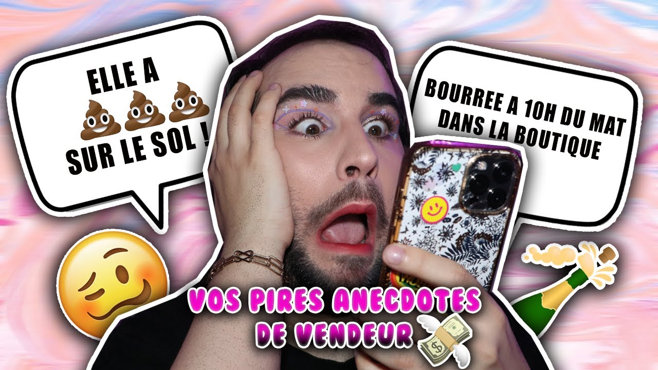 PIRES ANECDOTES DE VENDEUR : Entre caprices, sex et caca - Dear Chriss