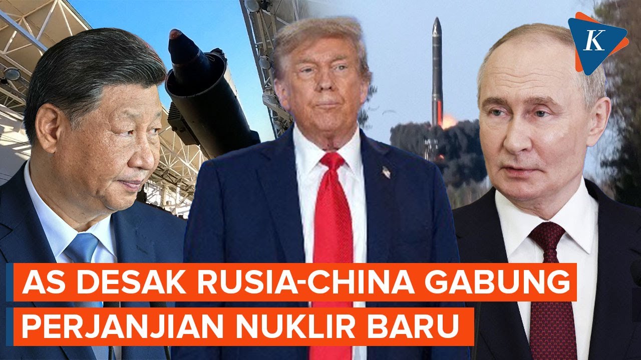 AS Ingin Rusia dan China Gabung Perjanjian Pengendalian Nuklir Baru