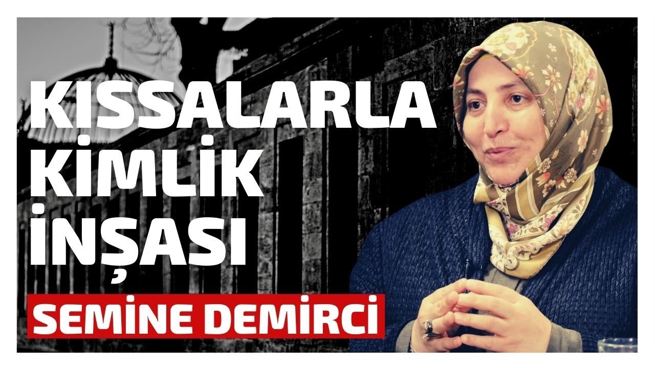 KISSALARLA KİMLİK İNŞASI - Semine Demirci